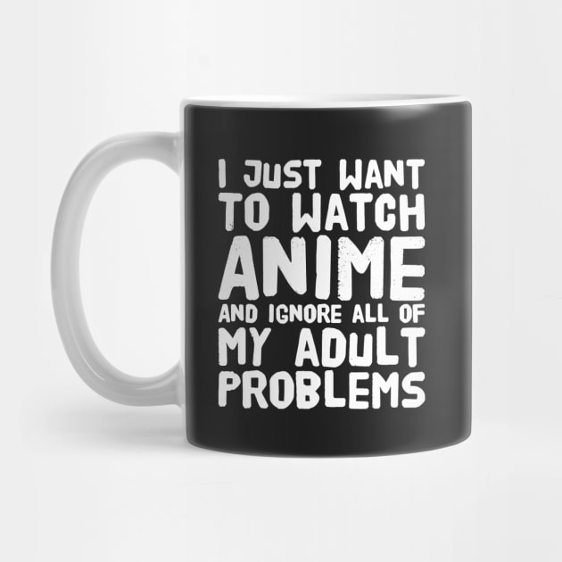 I just want to watch anime and ignore all of my adult problems by captainmood